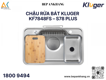 Chậu rửa bát 1 hố Kluger KF7848FS S78 Plus - Inox POSCO 304 - LINEN dập nổi chống xước